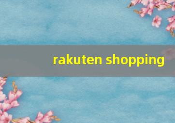 rakuten shopping